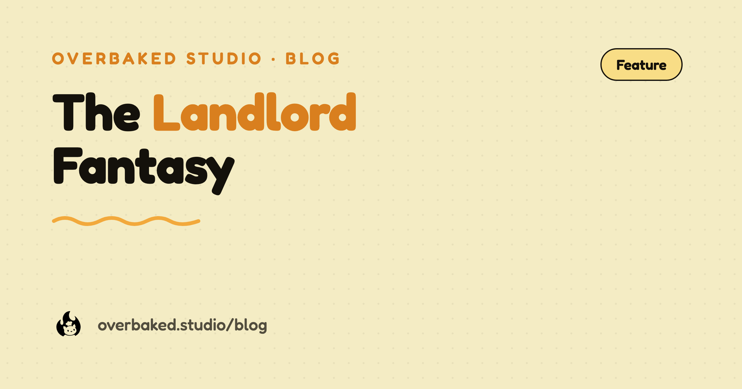 Overbaked Studio blog cover reading The Landlord Fantasy on a warm cream background