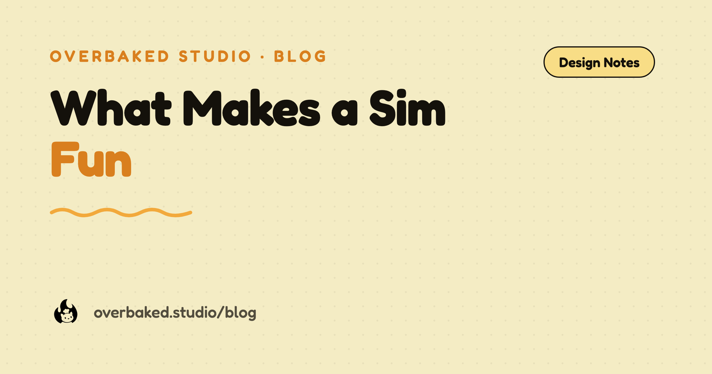 Overbaked Studio blog cover reading What Makes a Sim Fun on a warm cream background