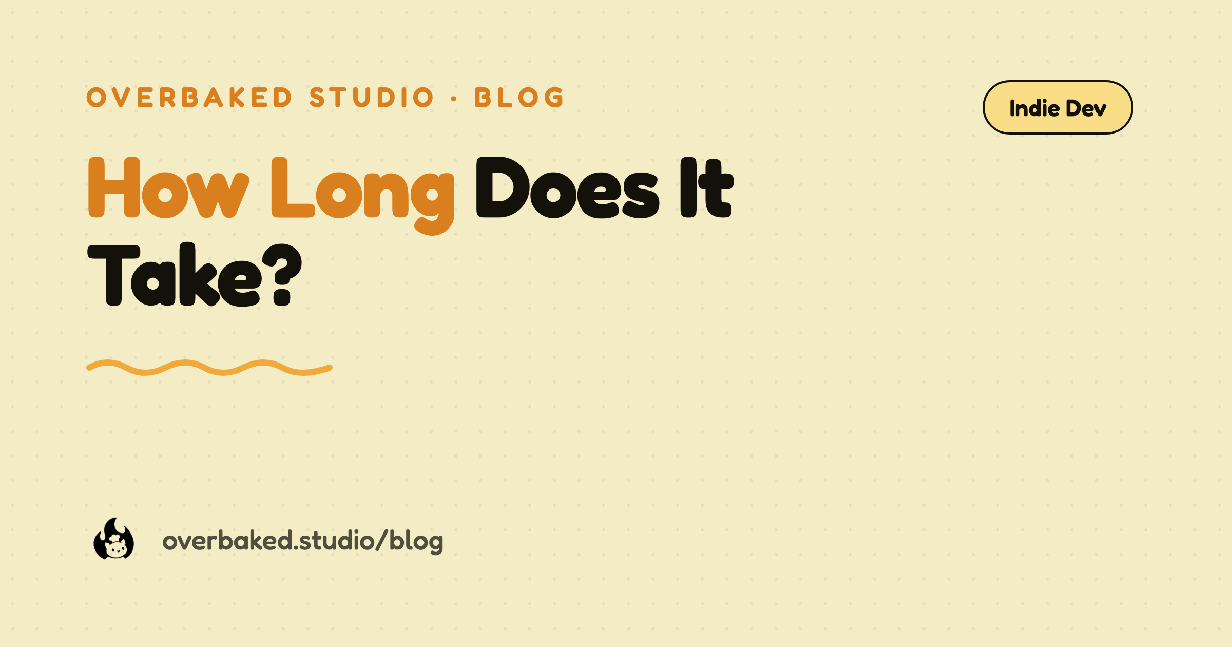 Overbaked Studio blog cover reading How Long Does It Take? on a warm cream background
