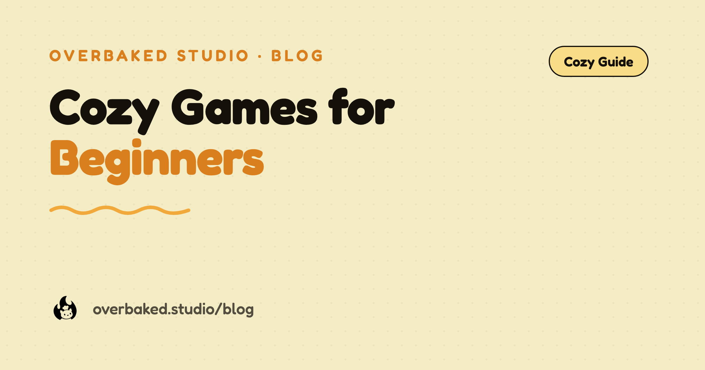 Overbaked Studio blog cover reading Cozy Games for Beginners on a warm cream background