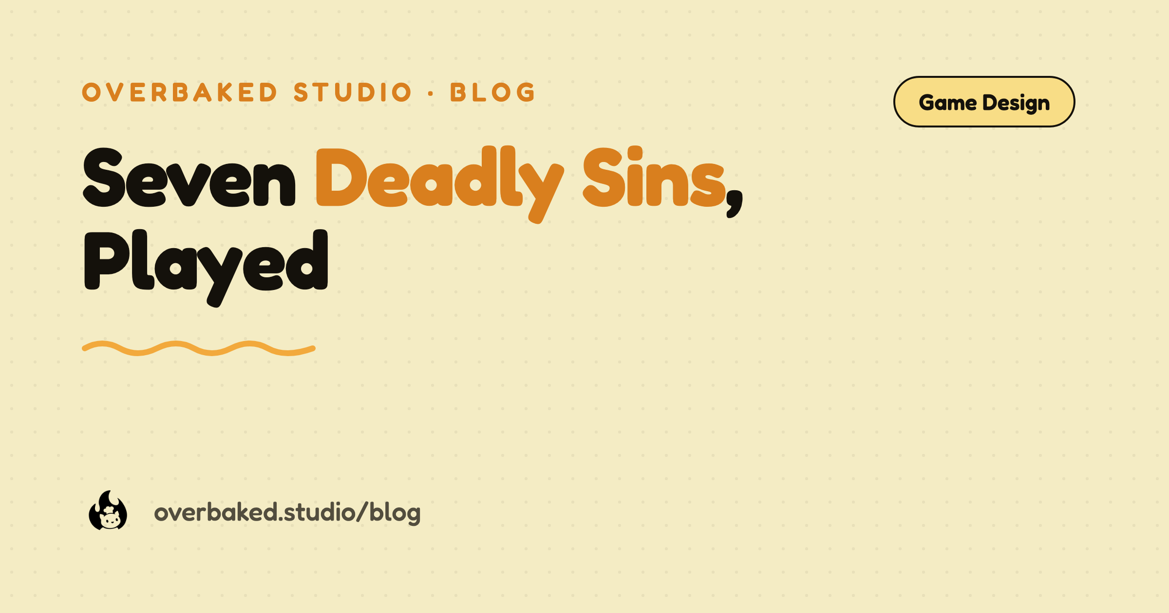 Overbaked Studio blog cover reading Seven Deadly Sins, Played on a warm cream background