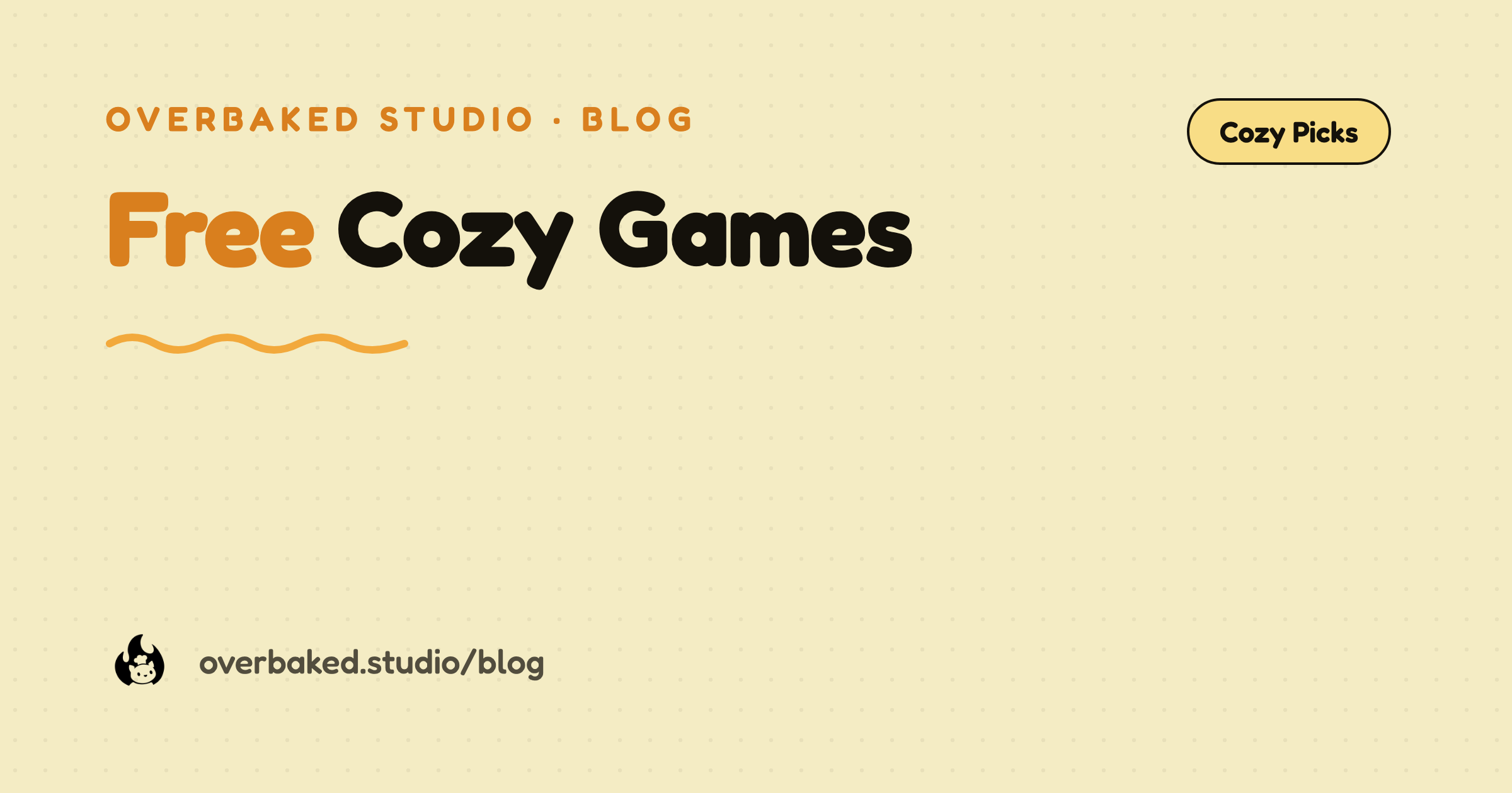 Overbaked Studio blog cover reading Free Cozy Games on a warm cream background