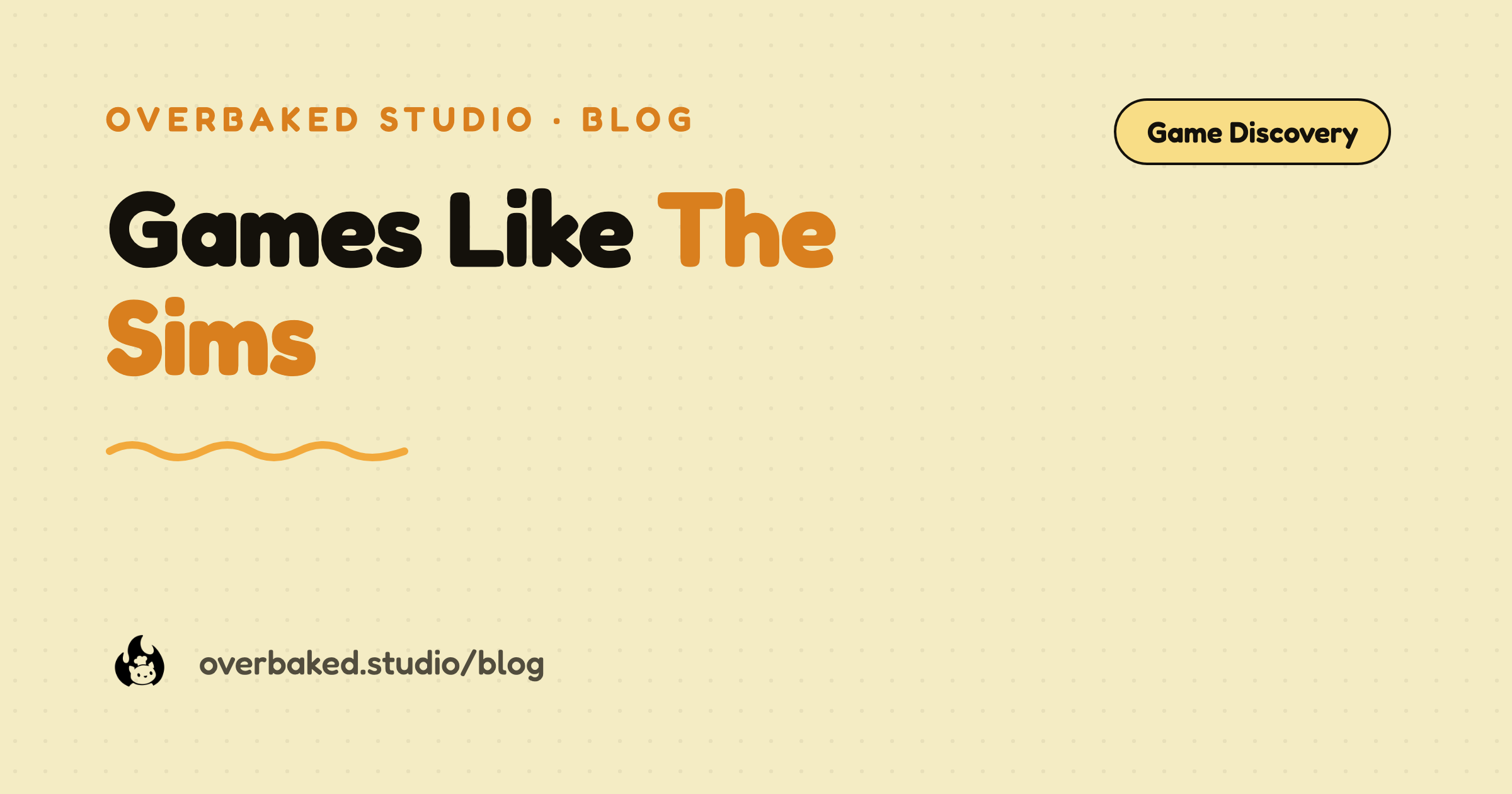 Overbaked Studio blog cover reading Games Like The Sims on a warm cream background