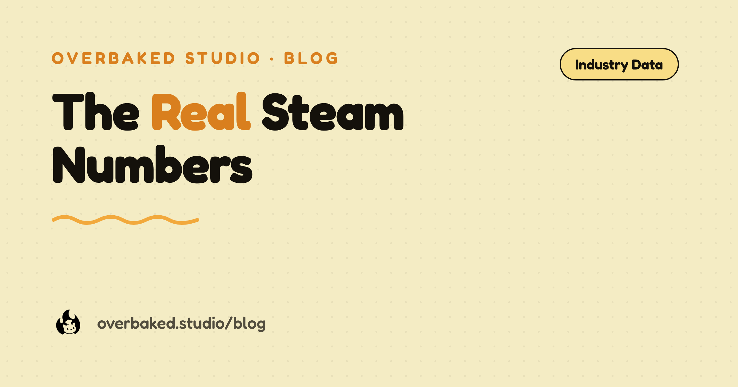Overbaked Studio blog cover reading The Real Steam Numbers on a warm cream background