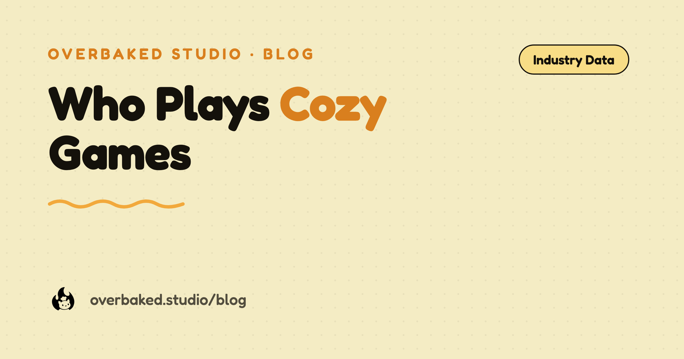 Overbaked Studio blog cover reading Who Plays Cozy Games on a warm cream background