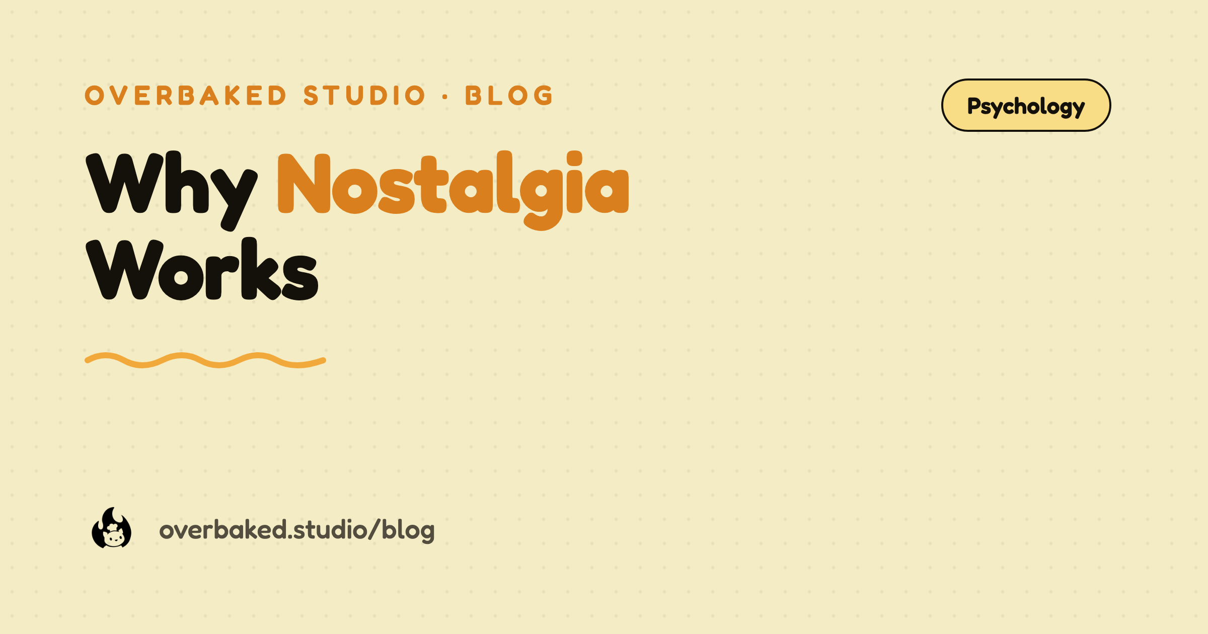 Overbaked Studio blog cover reading Why Nostalgia Works on a warm cream background