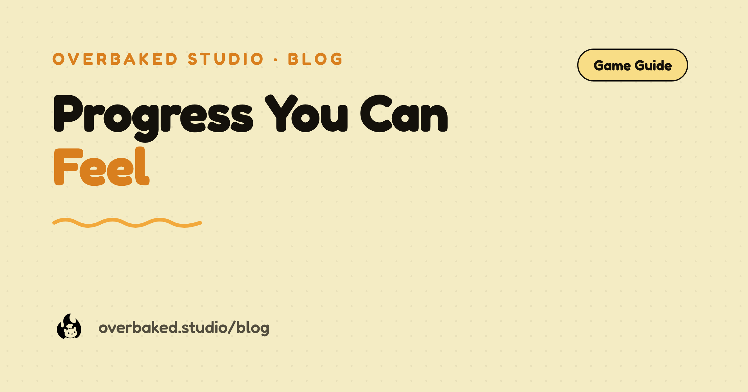 Overbaked Studio blog cover reading Progress You Can Feel on a warm cream background