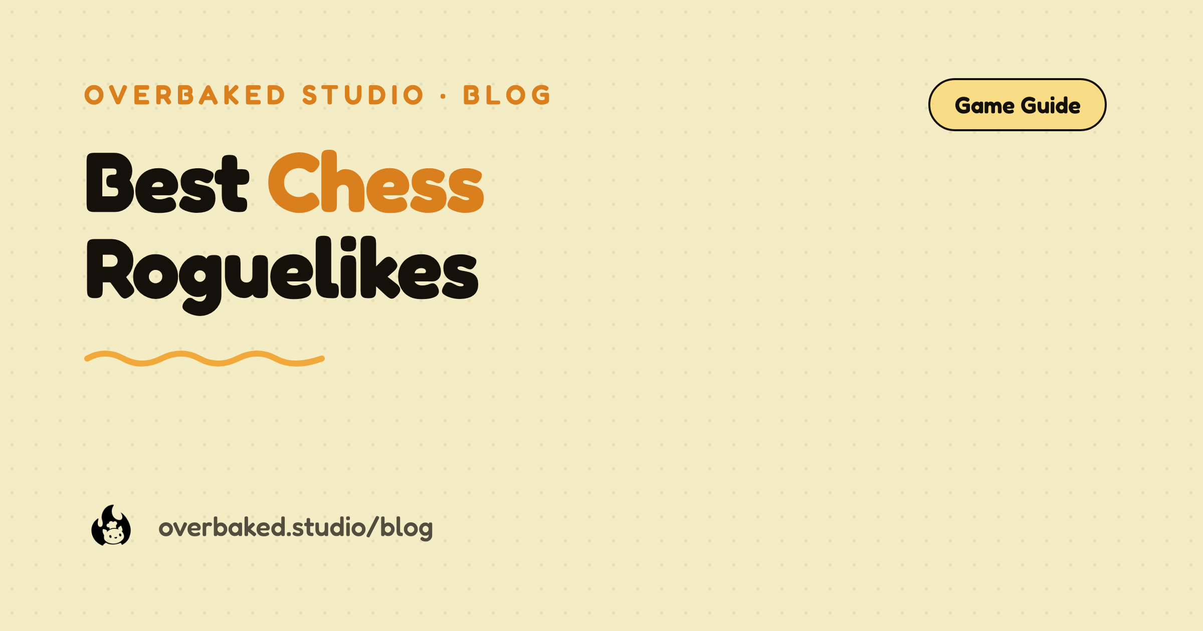 Overbaked Studio blog cover reading Best Chess Roguelikes